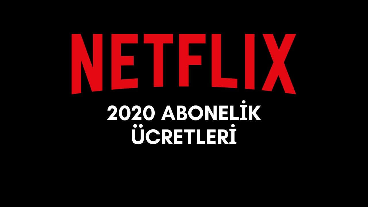 netflix 2020 abonelik ücretleri