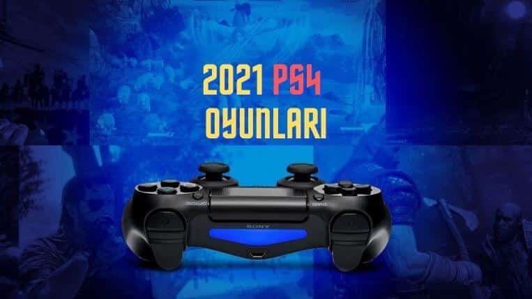 2021 Yılında çıkacak playstation 4 oyunları